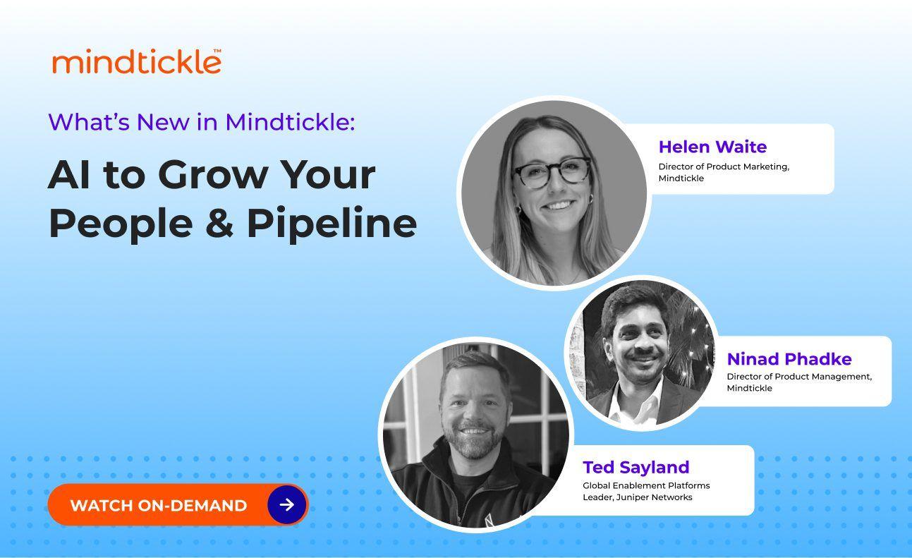 What’s New in Mindtickle: AI to Grow Your People & Pipeline